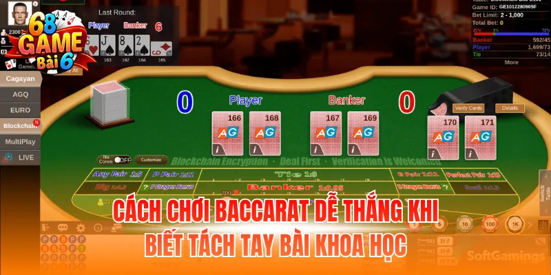 Cách chơi Baccarat luôn thắng khi biết tách tay bài khoa học