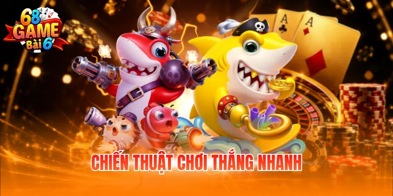 Chiến thuật chơi thắng nhanh
