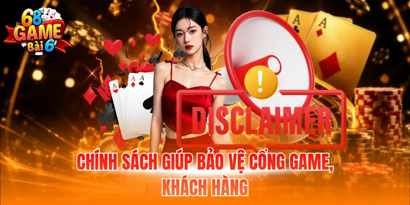 Chính sách giúp bảo vệ cổng game, khách hàng