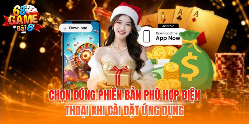 Chọn đúng phiên bản phù hợp điện thoại khi cài đặt ứng dụng