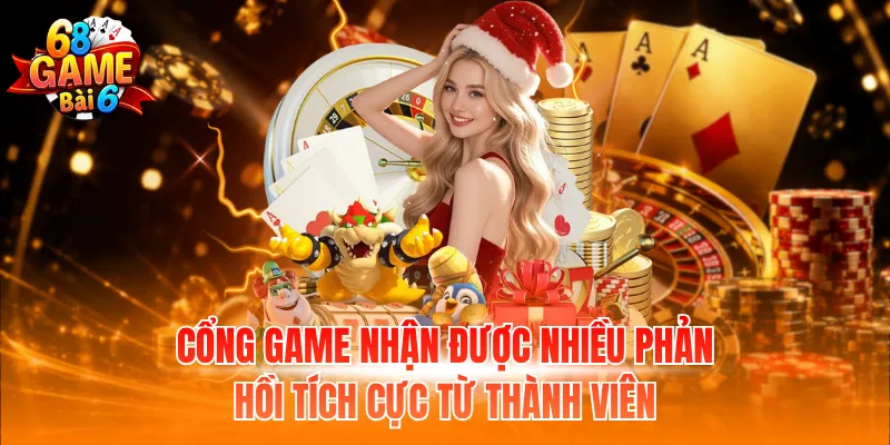 Cổng game nhận được nhiều phản hồi tích cực từ thành viên