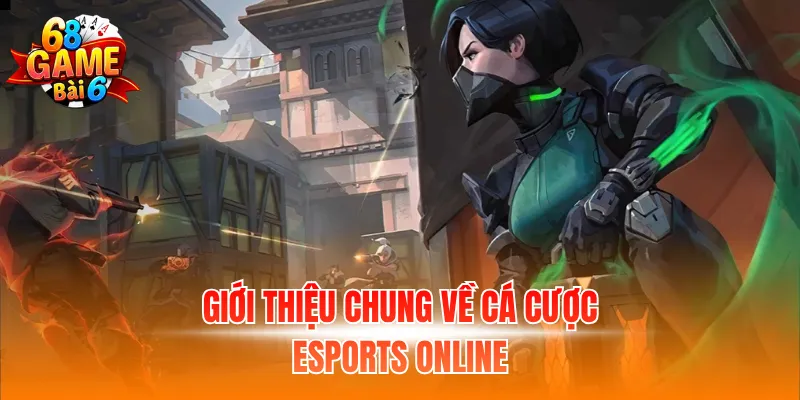 Giới thiệu chung về cá cược Esports online