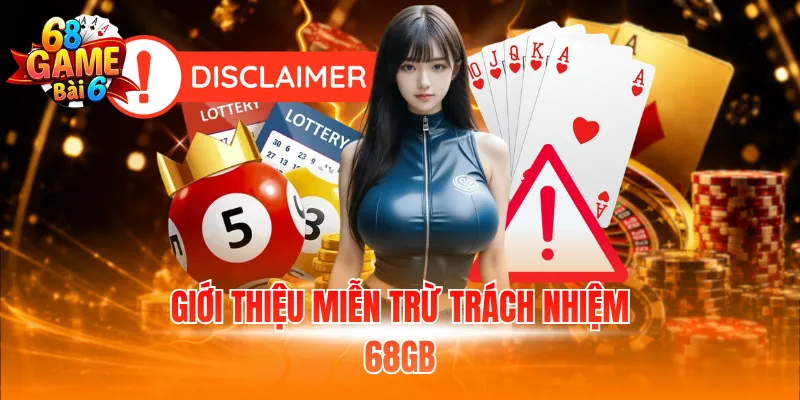 Giới thiệu miễn trừ trách nhiệm 68GB