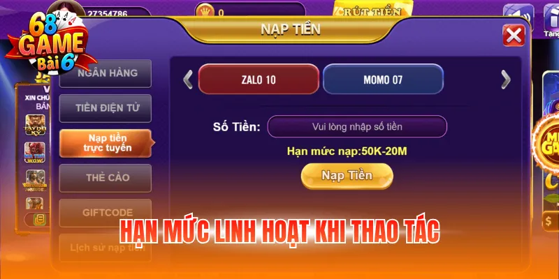 Hạn mức linh hoạt khi thao tác