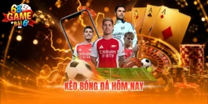 Kèo bóng đá hôm nay