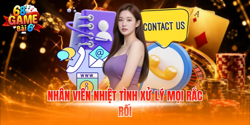 Nhân viên nhiệt tình xử lý mọi rắc rối