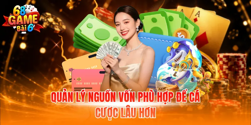 Quản lý nguồn vốn phù hợp để cá cược lâu hơn