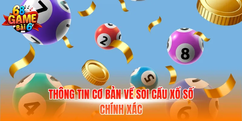 Thông tin cơ bản về soi cầu xổ số chính xác
