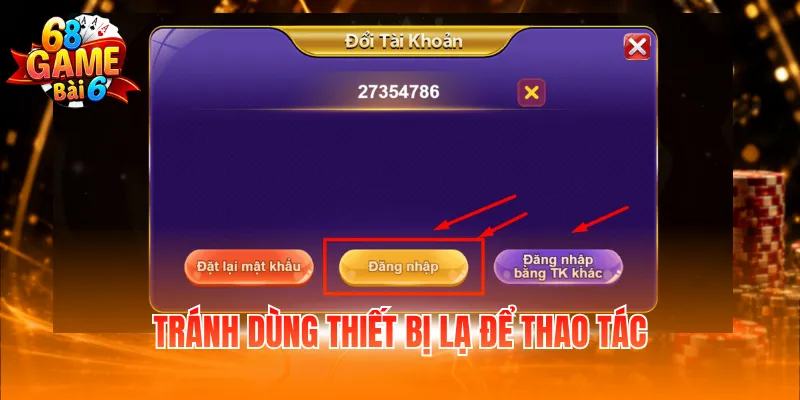 Tránh dùng thiết bị lạ để thao tác
