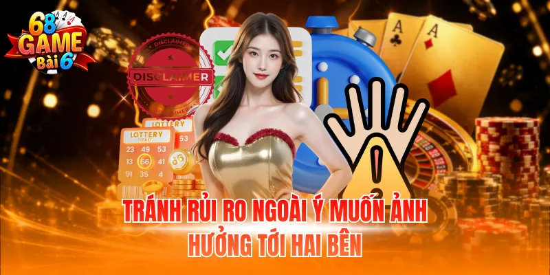 Tránh rủi ro ngoài ý muốn ảnh hưởng tới hai bên